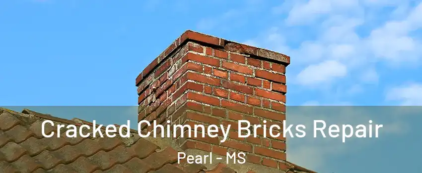  Cracked Chimney Bricks Repair Pearl - MS