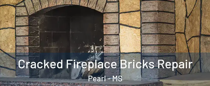  Cracked Fireplace Bricks Repair Pearl - MS