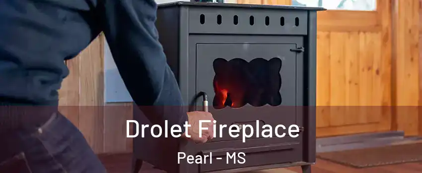  Drolet Fireplace Pearl - MS