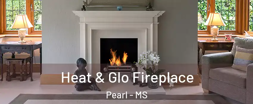  Heat & Glo Fireplace Pearl - MS