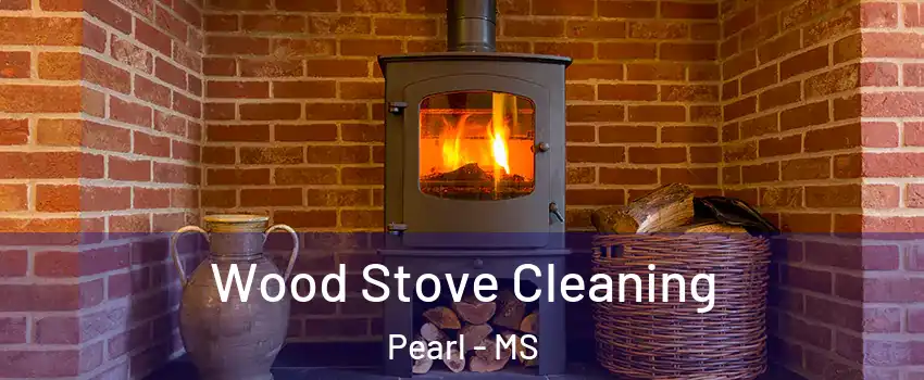  Wood Stove Cleaning Pearl - MS